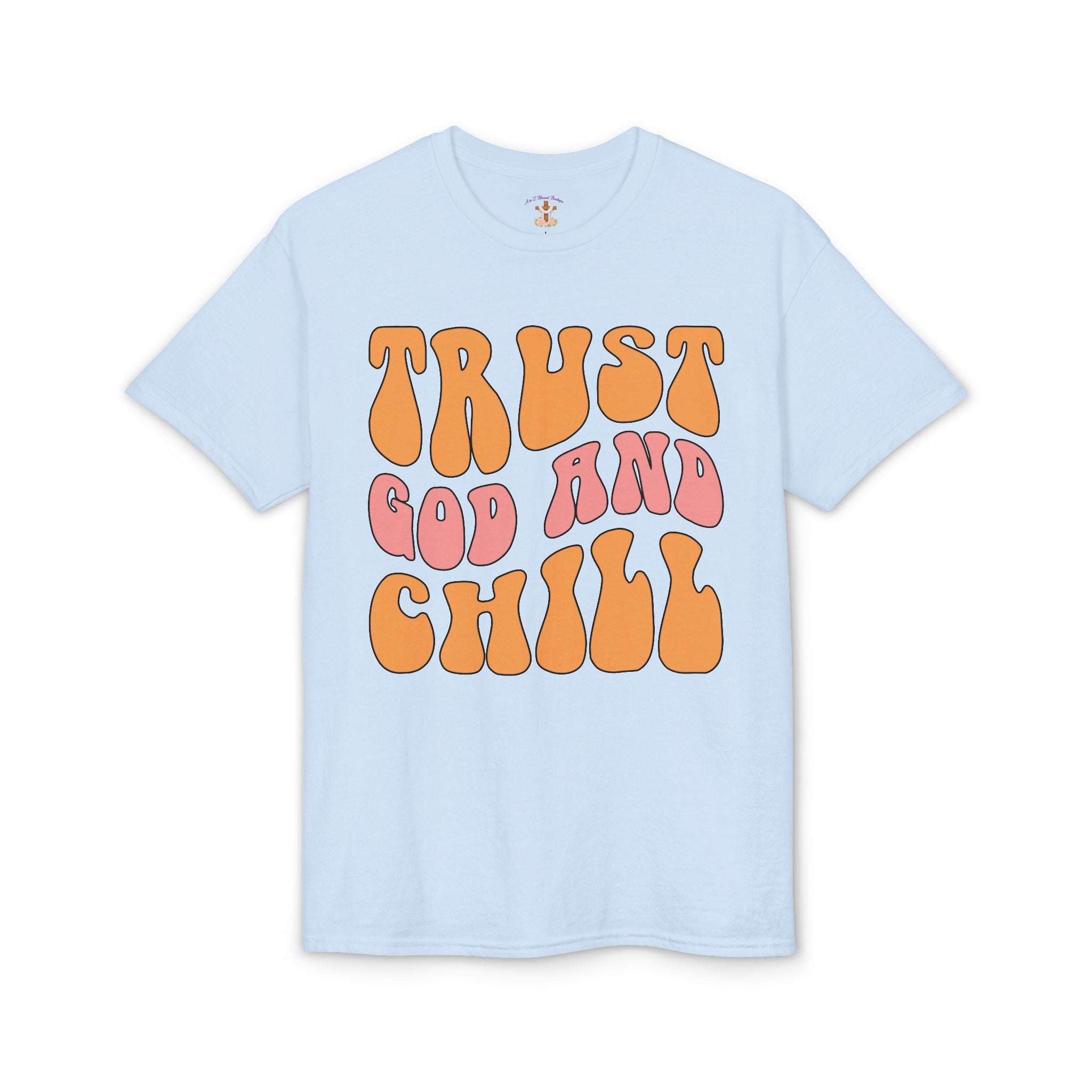 Trust God and Chill T-Shirt — Retro Faith Graphic Tee