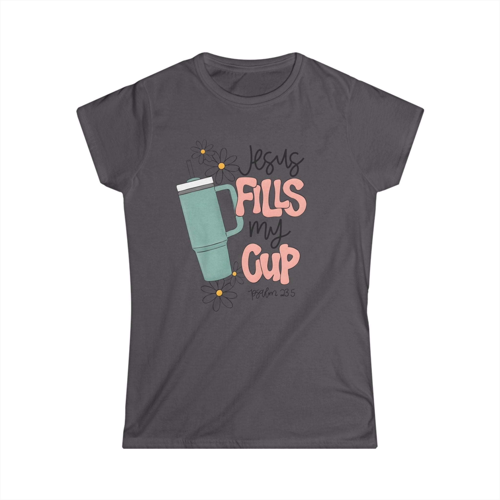 Jesus Fills My Cup Women's T‑Shirt