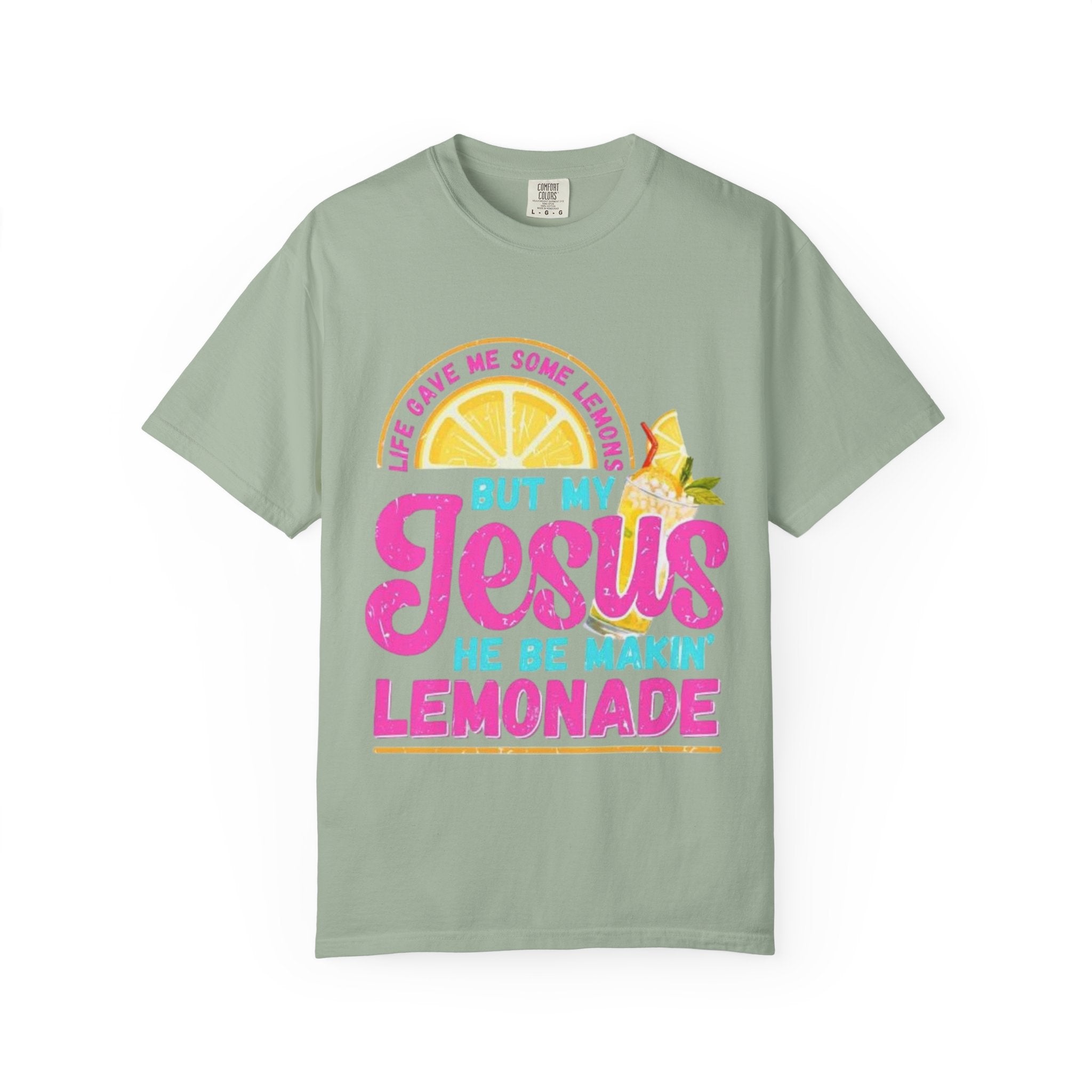 Christian T-Shirt — "But My Jesus He Be Makin' Lemonade" Graphic Tee