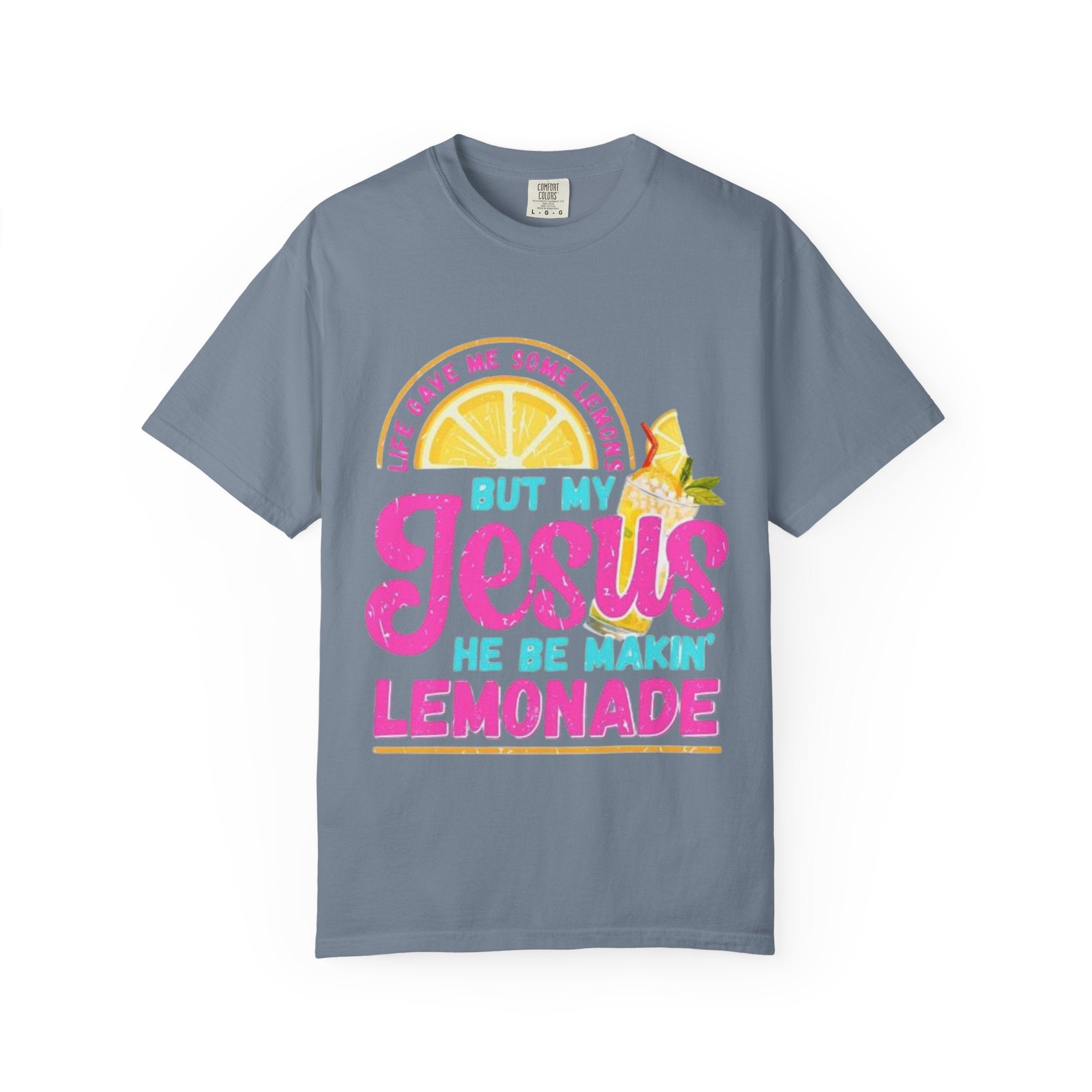 Christian T-Shirt — "But My Jesus He Be Makin' Lemonade" Graphic Tee