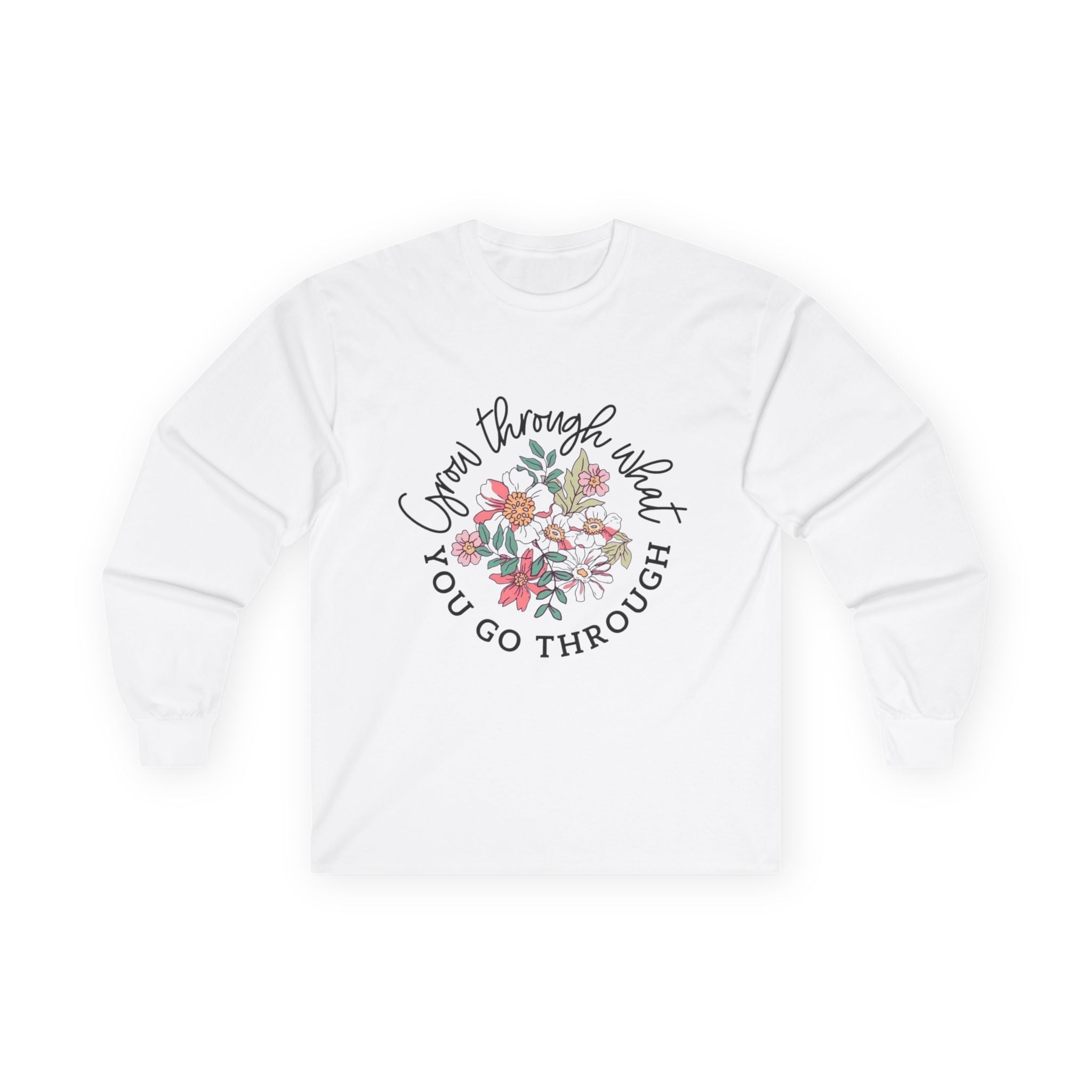 Floral Inspirational Long Sleeve Tee - "Grow Through What You Go Through"