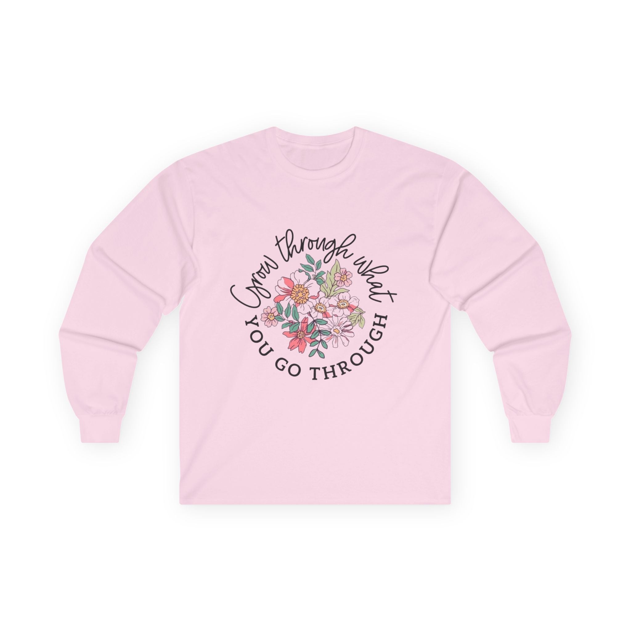 Floral Inspirational Long Sleeve Tee - "Grow Through What You Go Through"