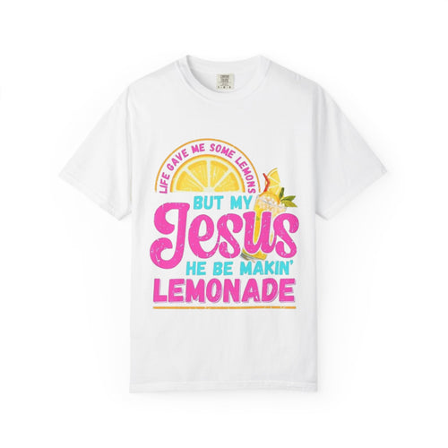 Christian T-Shirt — "But My Jesus He Be Makin' Lemonade" Graphic Tee