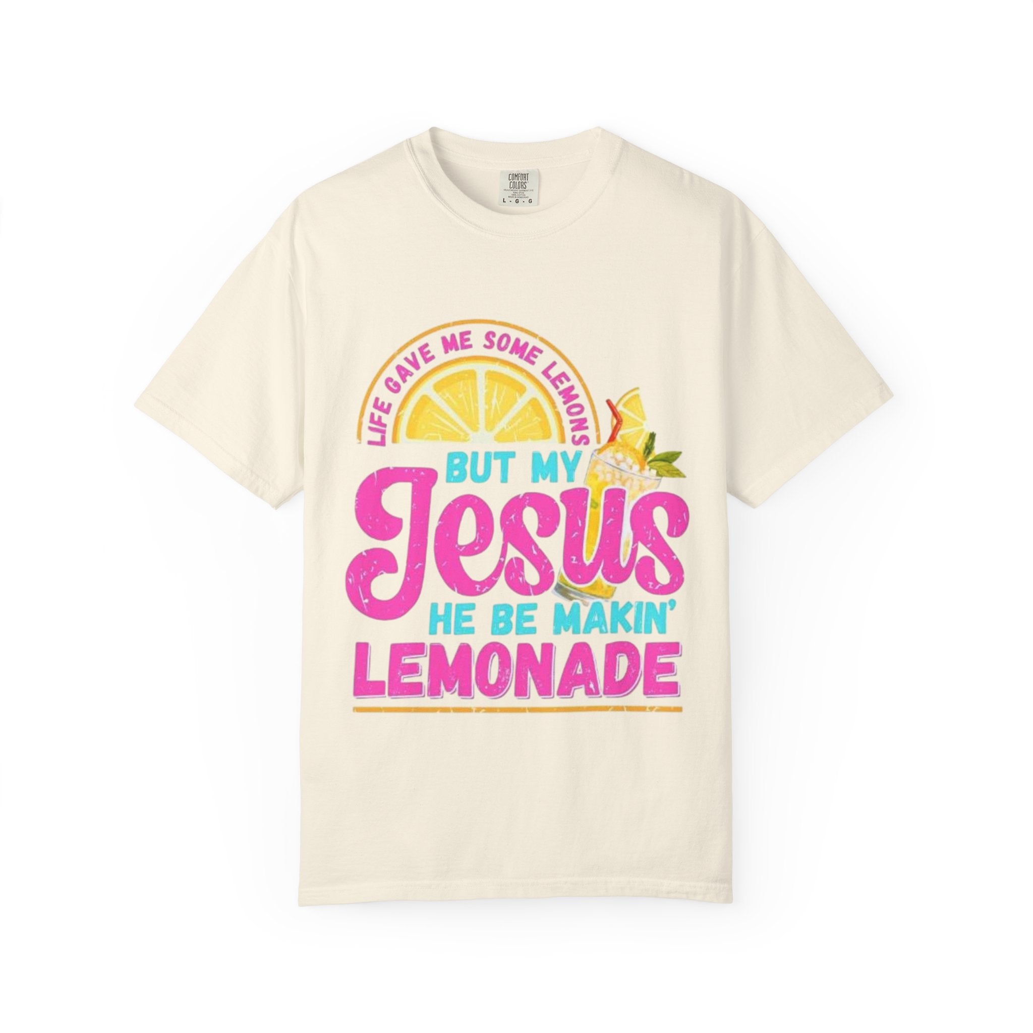 Christian T-Shirt — "But My Jesus He Be Makin' Lemonade" Graphic Tee