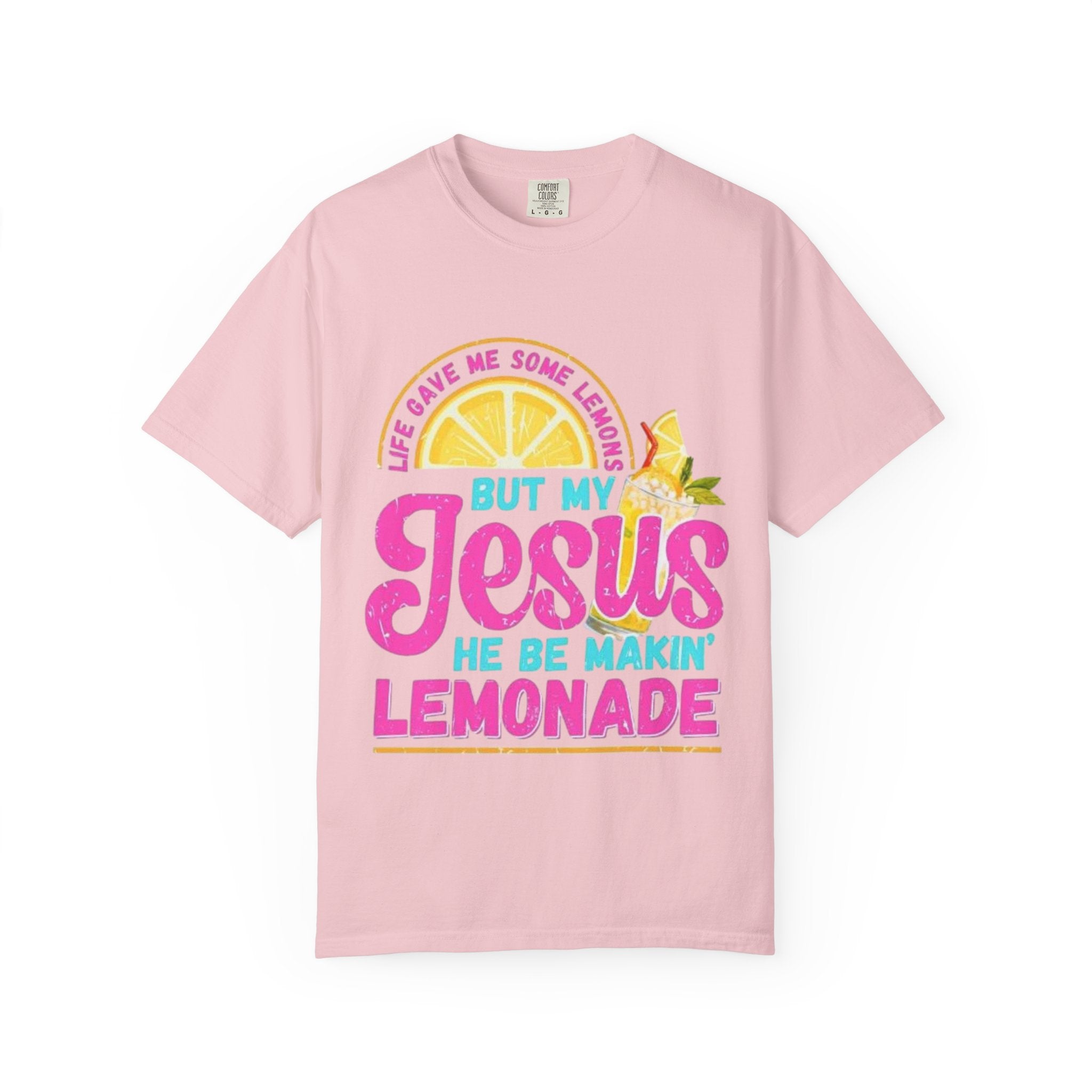 Christian T-Shirt — "But My Jesus He Be Makin' Lemonade" Graphic Tee