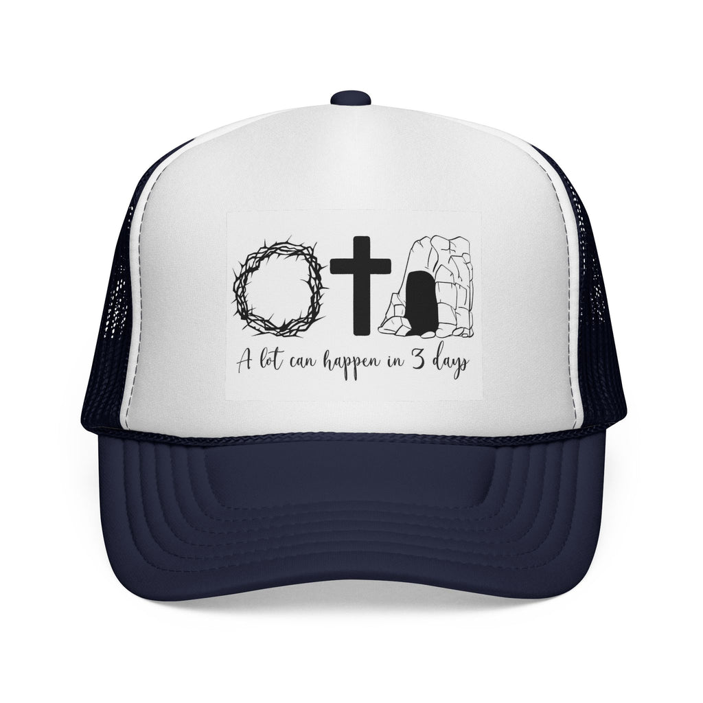 Easter Trucker Cap - ‘A Lot Can Happen in 3 Days’ Cross, Crown & Empty Tomb Hat