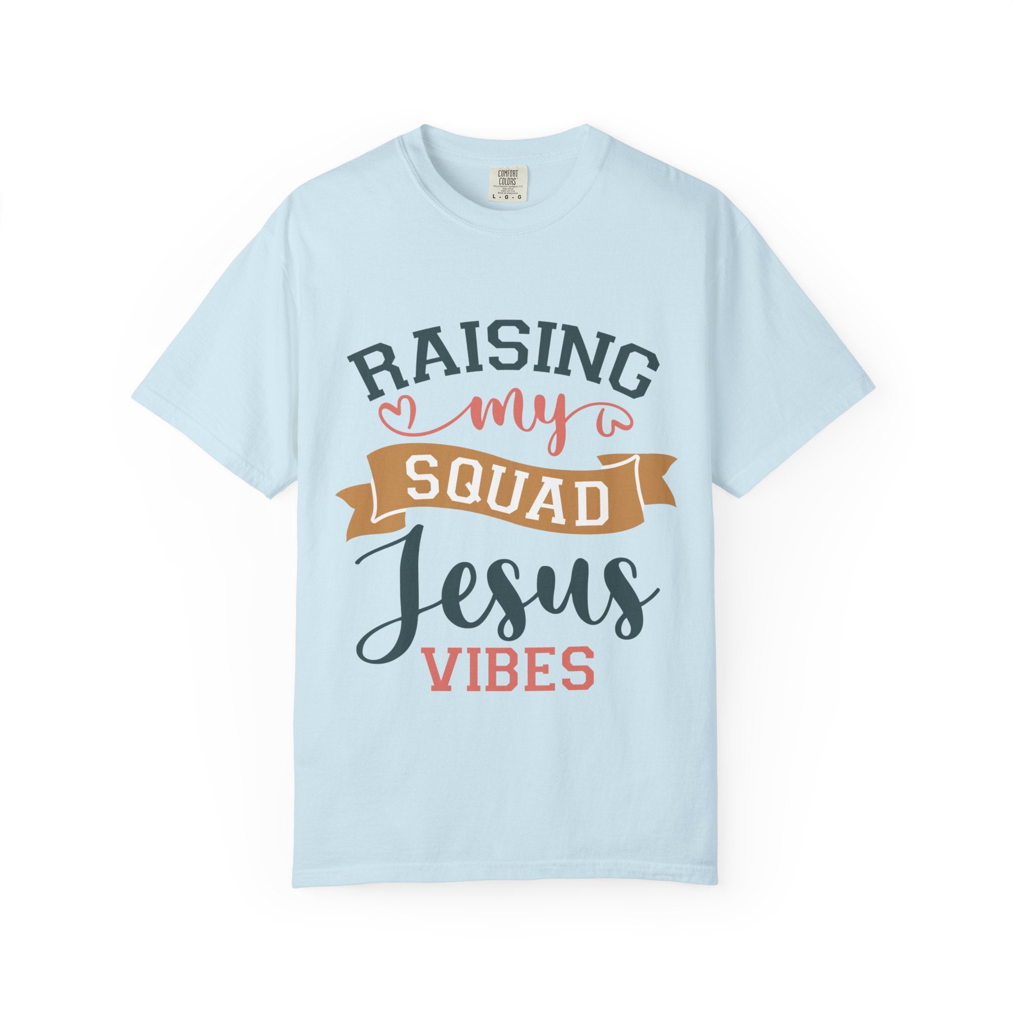 Raising My Squad Jesus Vibes T-Shirt