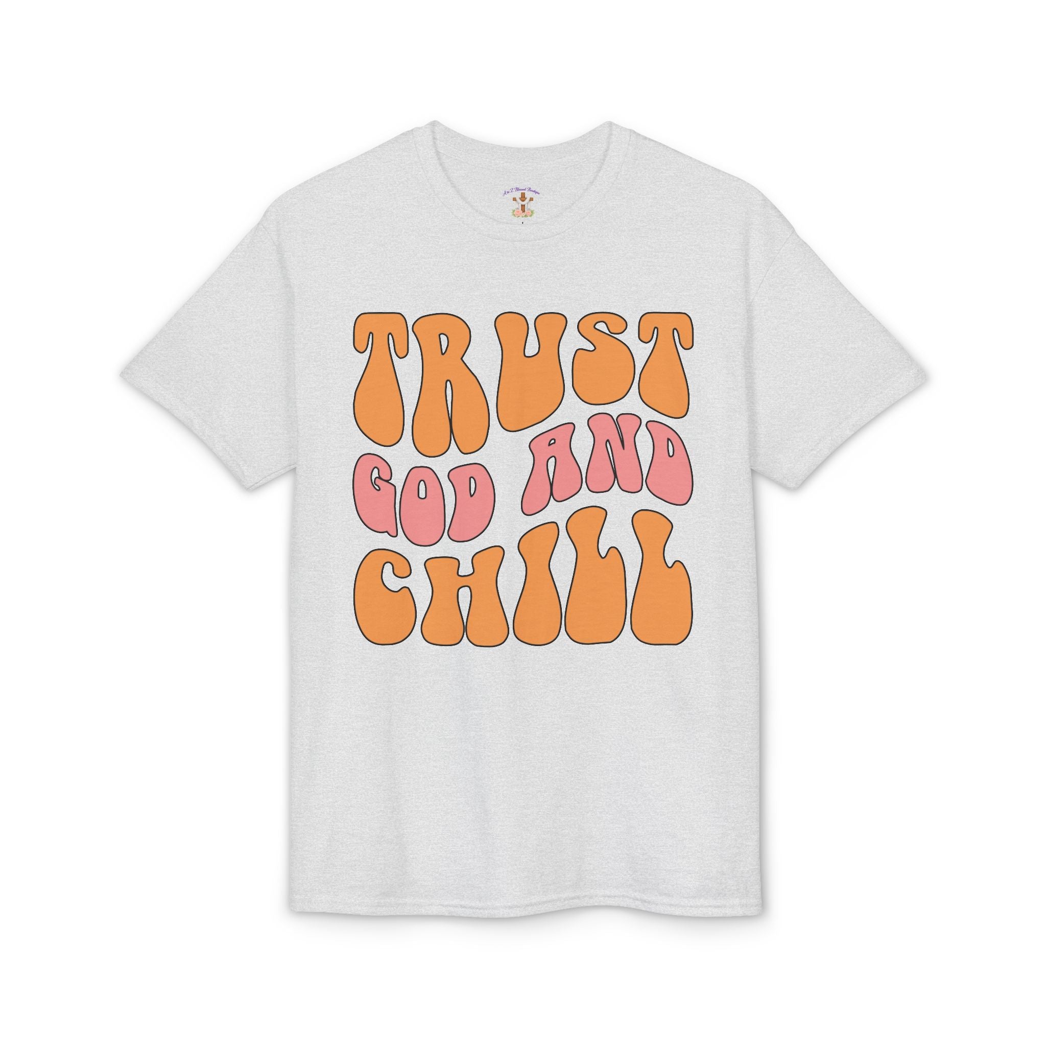 Trust God and Chill T-Shirt — Retro Faith Graphic Tee
