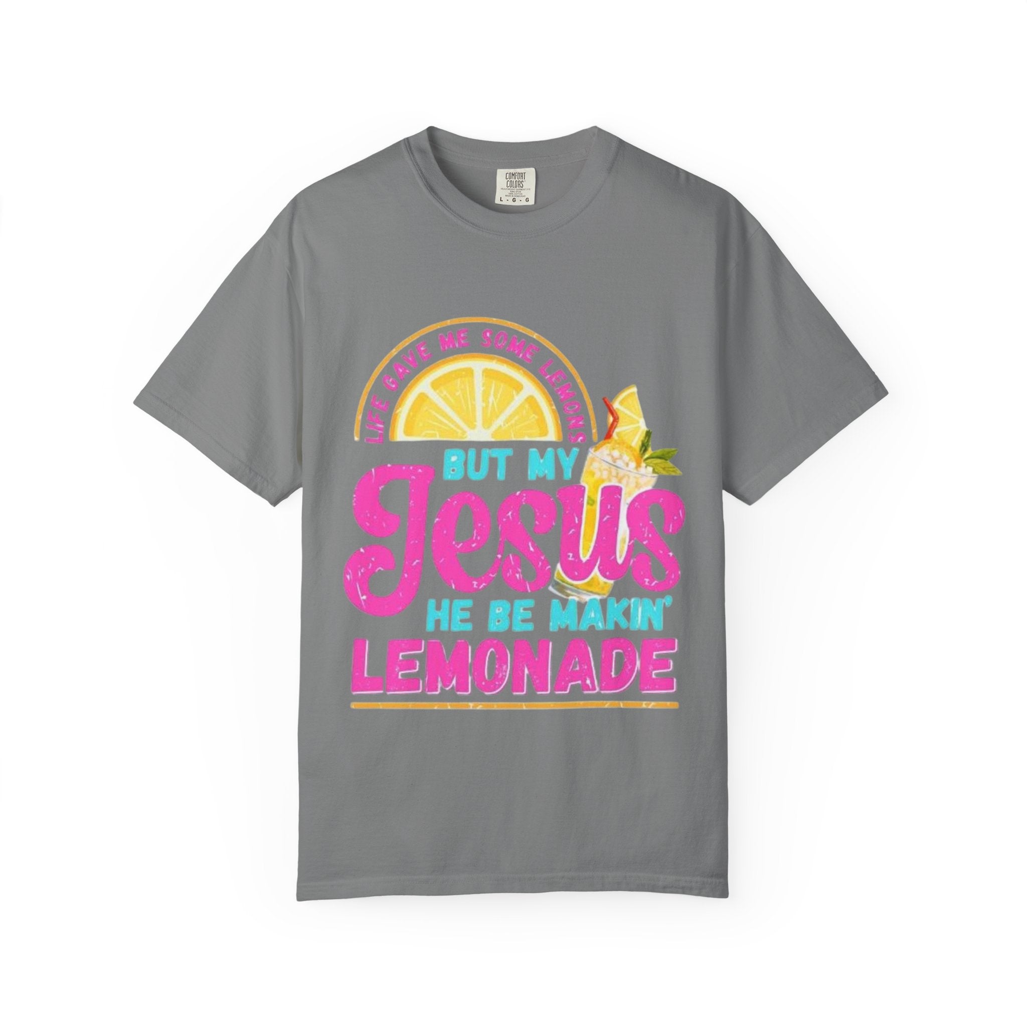 Christian T-Shirt — "But My Jesus He Be Makin' Lemonade" Graphic Tee
