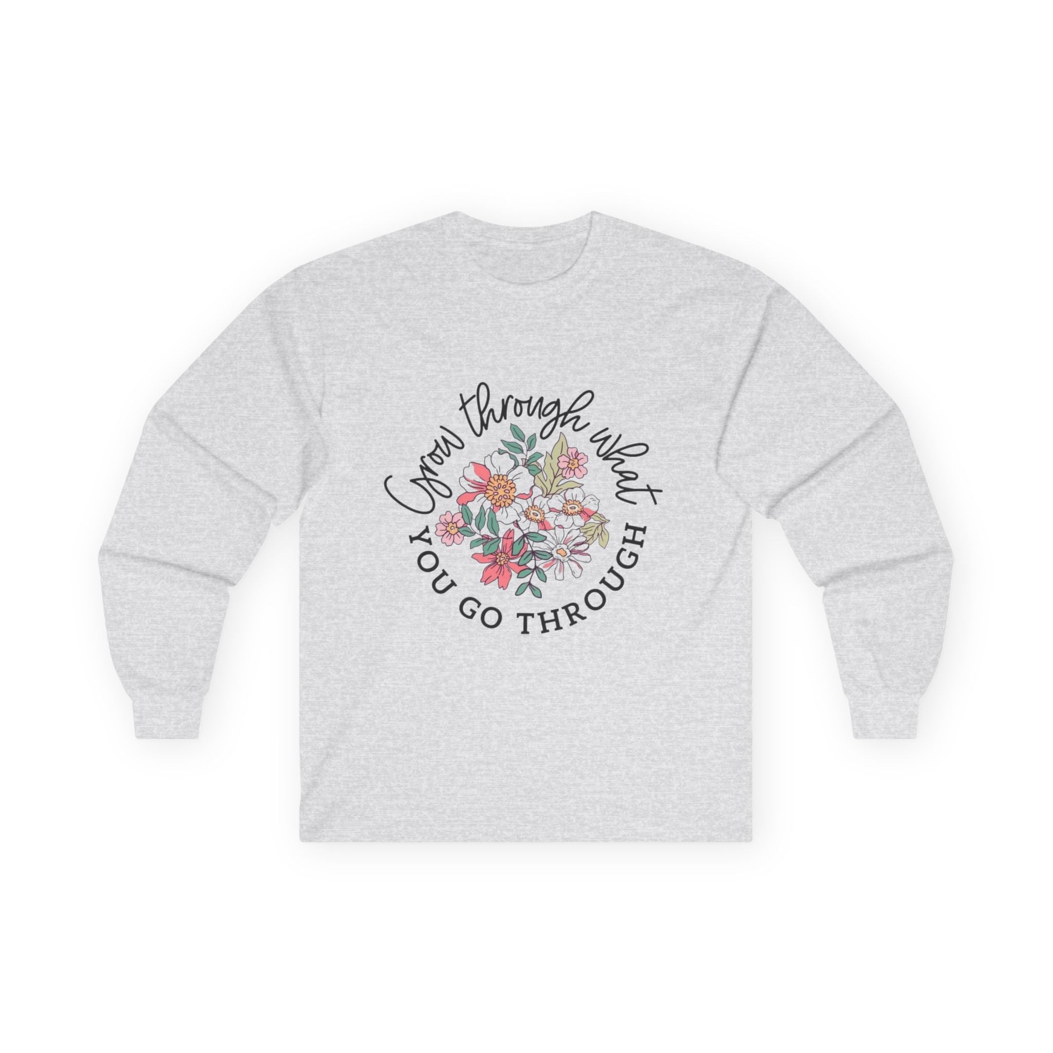 Floral Inspirational Long Sleeve Tee - "Grow Through What You Go Through"