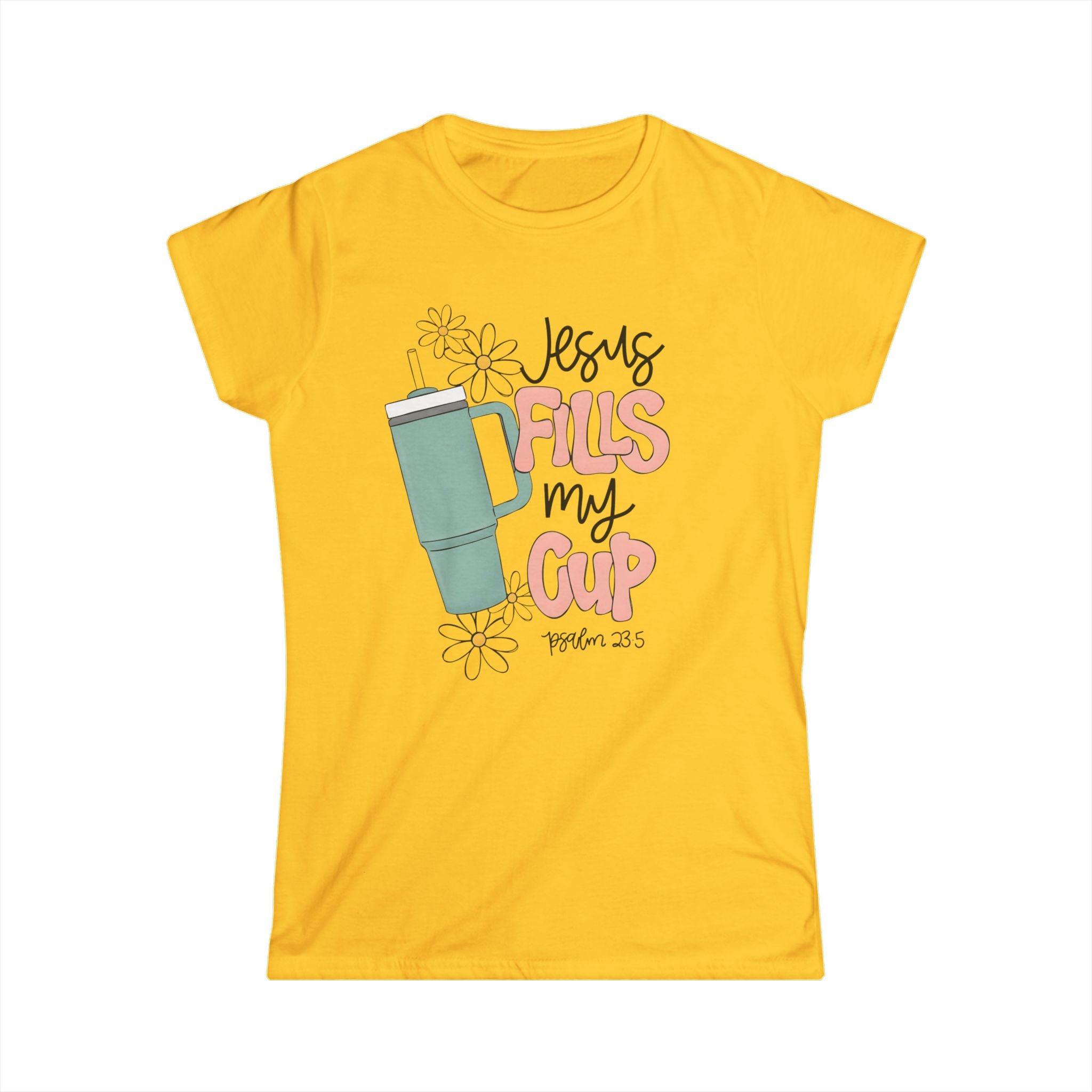 Jesus Fills My Cup Women's Softstyle Tee